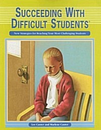 Succeeding with Difficult Students (Paperback)