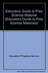 Educators Guide to Free Science Materials 2006-2007 (Paperback, 47th)