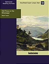 Old Times on the Mississippi (Paperback)
