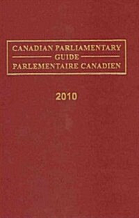 Canadian Parliamentary Directory 2010 (Hardcover)