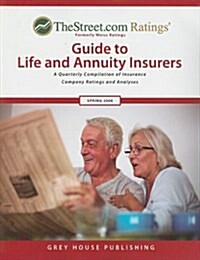 TheStreet.com Ratings Guide to Life & Annuity Insurers, Spring 2008 (Paperback)