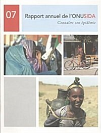 Rapport Annuel De lOnusida 2007 (Paperback)