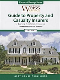 Weiss Ratings Guide to Property & Casualty Insurers, Fall 2013 (Hardcover)