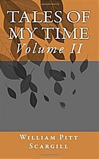 Tales of my time: Volume II (Paperback)