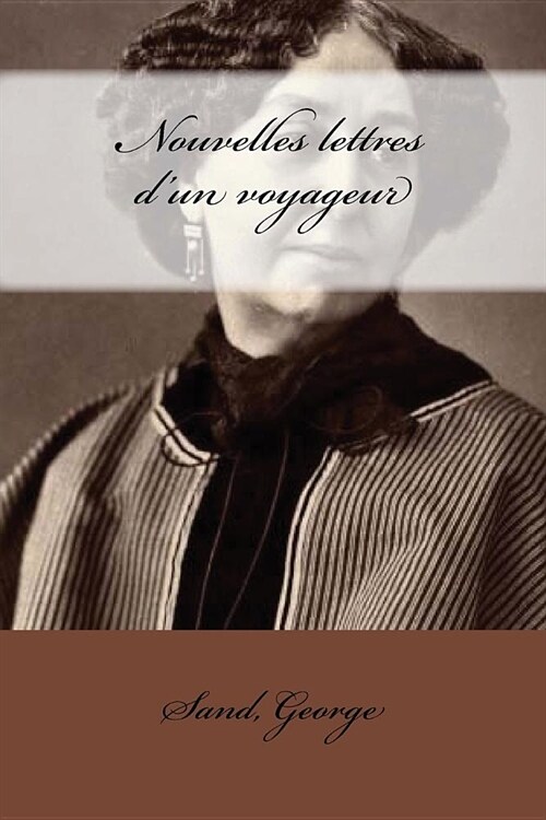 Nouvelles Lettres Dun Voyageur (Paperback)