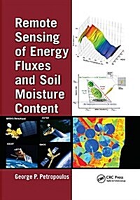 Remote Sensing of Energy Fluxes and Soil Moisture Content (Paperback)