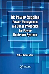 DC Power Supplies : Power Management and Surge Protection for Power Electronic Systems (Paperback)