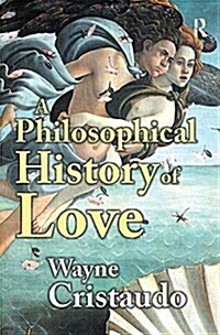 A Philosophical History of Love (Paperback)