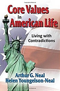 Core Values in American Life : Living with Contradictions (Paperback)