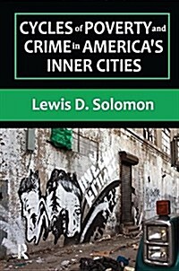 Cycles of Poverty and Crime in Americas Inner Cities (Paperback)