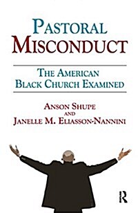 Pastoral Misconduct : The American Black Church Examined (Paperback)