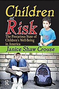 Children at Risk : The Precarious State of Childrens Well-being in America (Paperback)