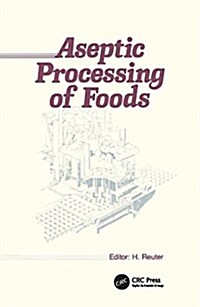 Aseptic Processing of Foods (Hardcover)