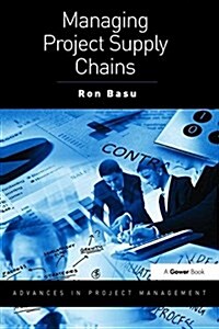 Managing Project Supply Chains (Hardcover)