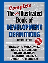 The Complete Illustrated Book of Development Definitions (Paperback, 4 ed)