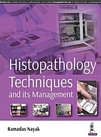 Histopathology Techniques and Its Management (Paperback)
