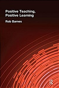 Positive Teaching, Positive Learning (Hardcover)