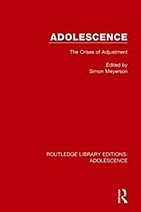 Adolescence : The Crises of Adjustment (Paperback)