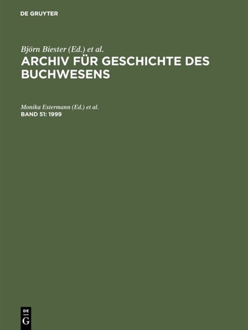 Archiv f? Geschichte des Buchwesens, Band 51, Archiv f? Geschichte des Buchwesens (1999) (Hardcover, Reprint 2017)