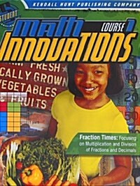 Math Innovations, Course 1 - Fraction Times - Focusing on Multiplication and Division of Fractions and Decimals + 6 Year Online License (Paperback, Pass Code, Set)