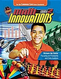 Math Innovations, Course 2 - Driven by Data - Focusing on Probability and Data Analysis + 6 Year Online License (Paperback, Pass Code, Set)