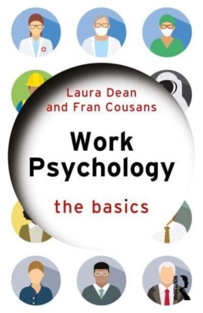 Work Psychology : The Basics (Paperback)