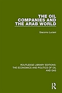 The Oil Companies and the Arab World (Paperback)