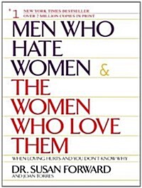 Men Who Hate Women and the Women Who Love Them: When Loving Hurts and You Dont Know Why (Audio CD)