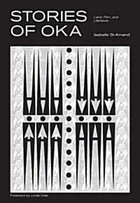Stories of Oka: Land, Film, and Literature (Paperback)