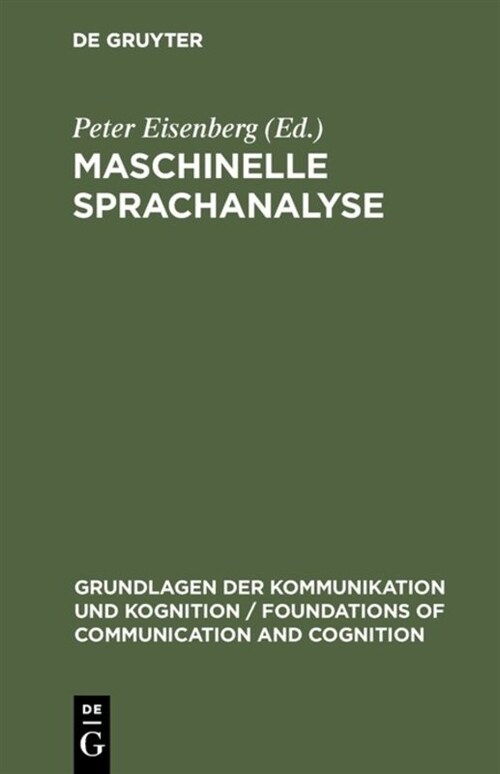 Maschinelle Sprachanalyse: Beitr?e Zur Automatischen Sprachbearbeitung I. (Hardcover, Reprint 2017)