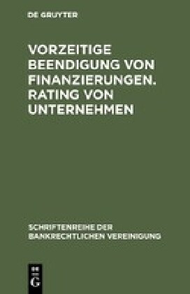 Vorzeitige Beendigung Von Finanzierungen. Rating Von Unternehmen (Hardcover, Reprint 2017)