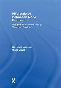 Differentiated instruction made practical : engaging the extremes through classroom routines