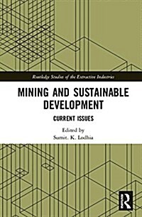 Mining and Sustainable Development : Current Issues (Hardcover)