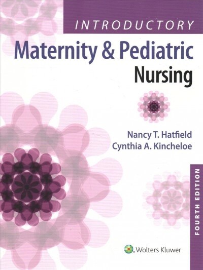 Hatfield Introductory Maternity and Pediatric Nursing + Prepu (Paperback, 4th, PCK)