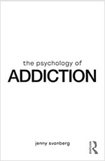 The Psychology of Addiction (Paperback)