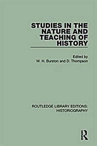Studies in the Nature and Teaching of History (Paperback)