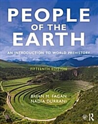 People of the Earth : An Introduction to World Prehistory (Paperback, 15 ed)