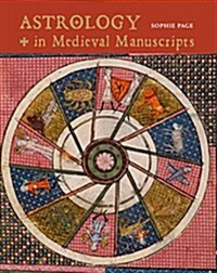 Astrology in Medieval Manuscripts (Hardcover)