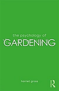 The Psychology of Gardening (Paperback)