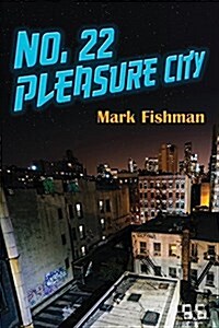 No. 22 Pleasure City: Volume 3 (Paperback)