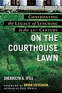 On the Courthouse Lawn: Revised Edition (Paperback)