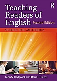 Teaching Readers of English : Students, Texts, and Contexts (Paperback, 2 ed)