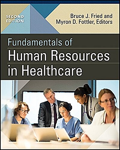 Fundamentals of Human Resources in Healthcare, Second Edition (Paperback)