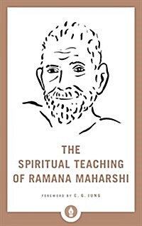 The Spiritual Teaching of Ramana Maharshi (Paperback)