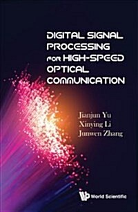 Digital Signal Processing for High-speed Optical Communication (Hardcover)