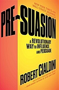 [중고] Pre-Suasion: A Revolutionary Way to Influence and Persuade (Paperback)