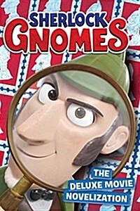 Sherlock Gnomes: The Deluxe Movie Novelization (Hardcover)