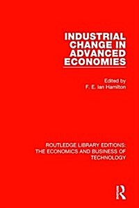 Industrial Change in Advanced Economies (Hardcover)