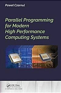 Parallel Programming for Modern High Performance Computing Systems (Hardcover)