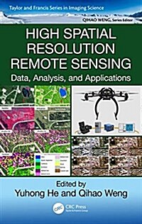 High Spatial Resolution Remote Sensing: Data, Analysis, and Applications (Hardcover)